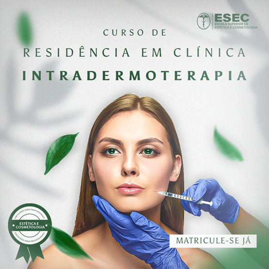 Residência Clínica em Estética - Procedimentos Intradermoterapia Avançada